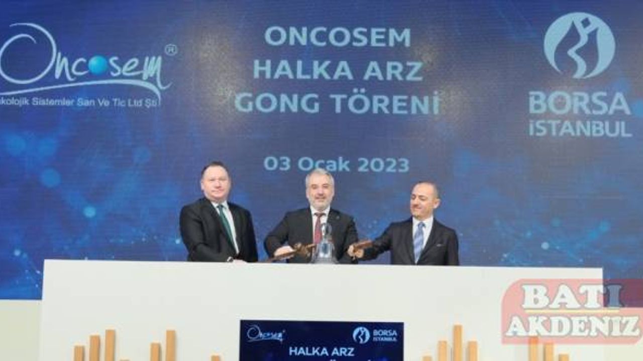 Borsa İstanbul’da gong, Oncosem Onkolojik Sistemler için çaldı
