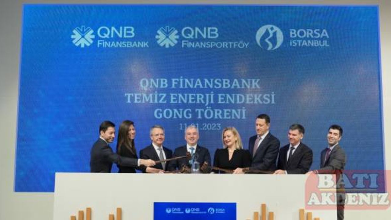Borsa İstanbul'da gong, QNB Finansbank Temiz Enerji Endeksi için çaldı