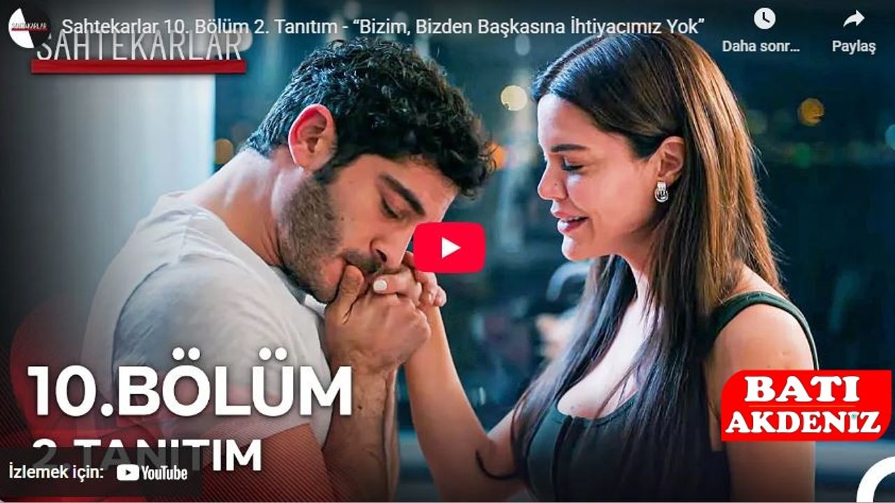 Sahtekarlar 10. Bölüm 2. Tanıtım - “Bizim, Bizden Başkasına İhtiyacımız Yok”