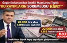 Özgür Erdursun’dan Emekli Maaşlarına Tepki: “Bu Kayıpların Sorumlusu Kim?”