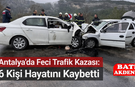 Antalya’da Feci Trafik Kazası: 6 Kişi Hayatını Kaybetti