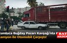 Kumluca Buğday Pazarı Kavşağı’nda Kaza: Kamyon ile Otomobil Çarpıştı!
