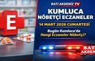 Kumluca Nöbetçi Eczaneler 14 Mart 2026 Cumartesi | Kumluca’da Hangi Eczaneler Nöbetçi?