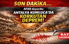 Antalya Kumluca’da Deprem! AFAD Açıkladı: Akdeniz Açıklarında Korkutan Sarsıntı