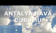 19/23 Aralık 2022 Antalya Hava Durumu
