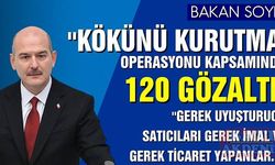 Kökünü Kurutma Operasyonunda 120 şüpheli gözaltına alındı