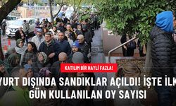 Yurt dışında sandıklar açıldı! İşte ilk gün kullanılan oy sayısı