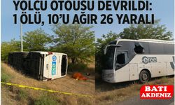 Yolcu Otobüsü Devrildi: 1 Ölü, 10'u Ağır 26 Yaralı