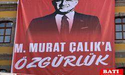 Miting Meydanında “Murat Çalık’a Özgürlük” Pankartı