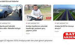 22 Ağustos 2025 Cuma günü Antalya’ya dair öne çıkan güncel gelişmeler