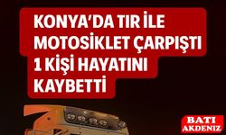 TIR ile Motosiklet Çarpıştı: 1 Kişi Hayatını Kaybetti