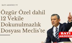 Özgür Özel dahil 12 Vekile Dokunulmazlık Dosyası Meclis’te