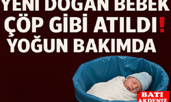 Yeni Doğan Bebek Çöp Gibi Atıldı! Yoğun Bakımda