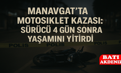 Manavgat’ta Motosiklet Kazası: Sürücü 4 Gün Sonra Yaşamını Yitirdi