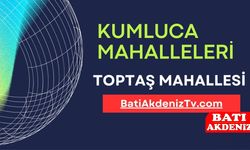 Kumluca Toptaş Mahallesi: Tarımsal Üretimi ve Sıcakkanlı Mahalle Kültürüyle Öne Çıkan Bir Yerleşim