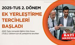 2025-TUS 2. dönem ek yerleştirme tercihleri başladı