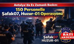 Antalya’da Eş Zamanlı Baskın: 150 Personelle Şafak07 ve Huzur-01 Operasyonu