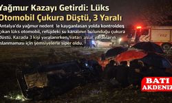 Antalya’da Yağmur Kazayı Getirdi: Lüks Otomobil Çukura Düştü, 3 Yaralı