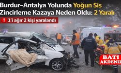 Burdur–Antalya Yolunda Yoğun Sis Zincirleme Kazaya Neden Oldu: 2 Yaralı