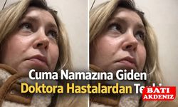 Cuma Namazına Giden Doktora Hastalardan Tepki
