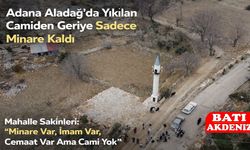 Yıkılan Camiden Geriye Sadece Minare Kaldı