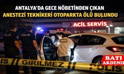 Antalya’da Gece Nöbetinden Çıkan Anestezi Teknikeri Otoparkta Ölü Bulundu