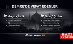 Demre’de Vefat Edenler: Çevik ve Şahin Ailelerinin Acı Günü