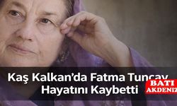Kaş Kalkan’da Fatma Tuncay Hayatını Kaybetti