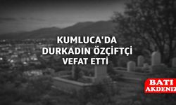 Kumluca’da Durkadın Özçiftçi Vefat Etti