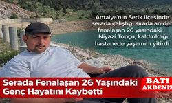 Serada Çalışırken Fenalaşan 26 Yaşındaki Genç Hayatını Kaybetti