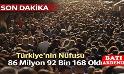 Türkiye’nin Nüfusu 86 Milyon 92 Bin 168 Oldu