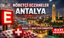 Antalya Nöbetçi Eczaneler Listesi: 21 Mart 2026 Bugün Hangi Eczaneler Açık?