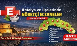 Antalya Nöbetçi Eczaneler 17 Mart 2026: İlçe İlçe Güncel Liste