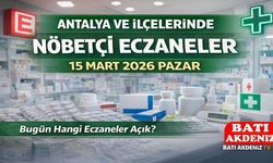 Antalya ve İlçelerinde Nöbetçi Eczaneler 15 Mart 2026 Pazar: Bugün Hangi Eczaneler Açık?
