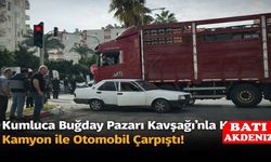 Kumluca Buğday Pazarı Kavşağı’nda Kaza: Kamyon ile Otomobil Çarpıştı!