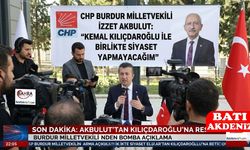 CHP Burdur Milletvekili İzzet Akbulut: "Kemal Kılıçdaroğlu ile Birlikte Siyaset Yapmayacağım"