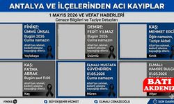 Antalya ve İlçelerinde Bugün 1 Mayıs 2026 Vefat Haberleri
