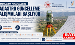 Kumluca’da 7 Mahallede Kadastro Güncelleme Çalışmaları Başlıyor