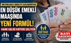 En Düşük Emekli Maaşında Yeni Dönem: Hane Geliri Kriteri Geliyor! GETAD Sistemi Meclis Gündemine Hazırlanıyor