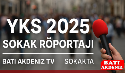 YKS 2025 SOKAK RÖPORTAJI | Batı Akdeniz