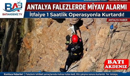 Antalya Falezlerinde Can Pazarı: İtfaiye Ekipleri Seferber Oldu