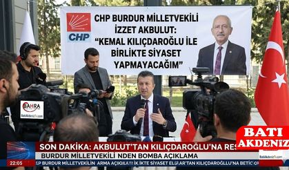 CHP Burdur Milletvekili İzzet Akbulut: "Kemal Kılıçdaroğlu ile Birlikte Siyaset Yapmayacağım"