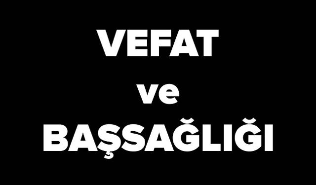 Antalya’da 3 Ağustos 2025 Tarihinde Vefat Edenler