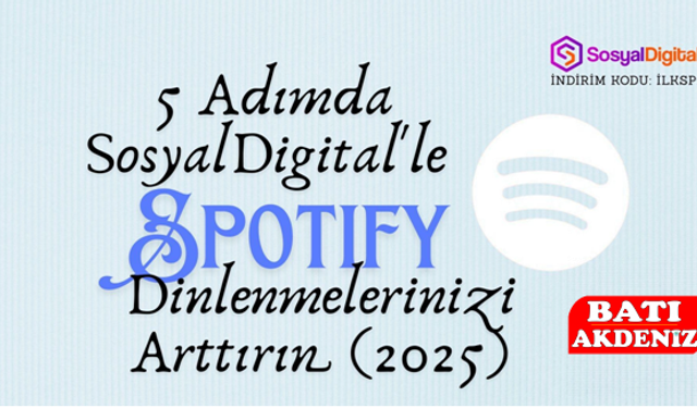 5 Adımda SosyalDigital'le Spotify Dinlenmelerinizi Arttırın (2025)