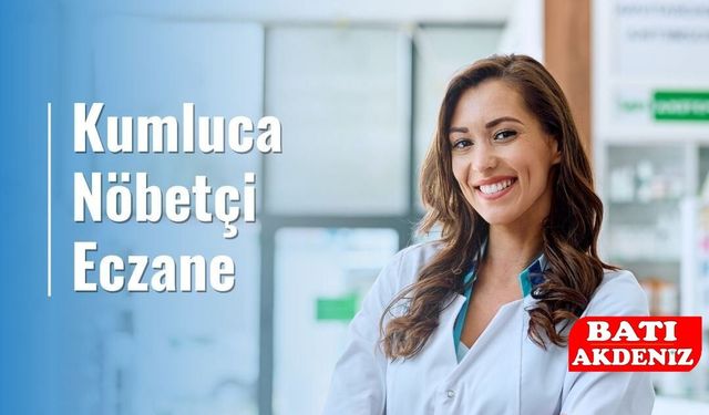 Kumluca’da Bugün Nöbetçi Eczaneler