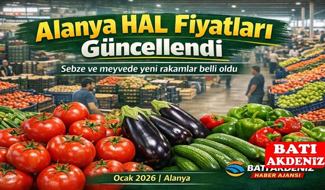 Alanya Hal Fiyatları: Sebze ve Meyvede Güncel Rakamlar