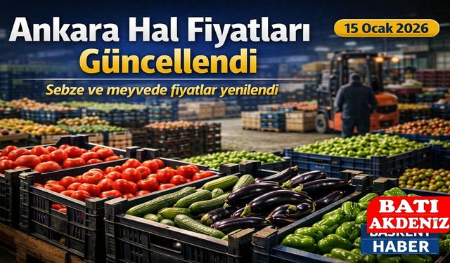Ankara Hal Fiyatları Güncellendi | 15 Ocak 2026