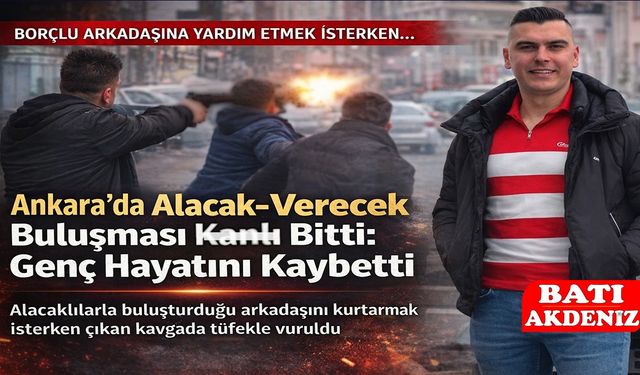 Alacak–Verecek Buluşmasında bir  Genç Hayatını Kaybetti