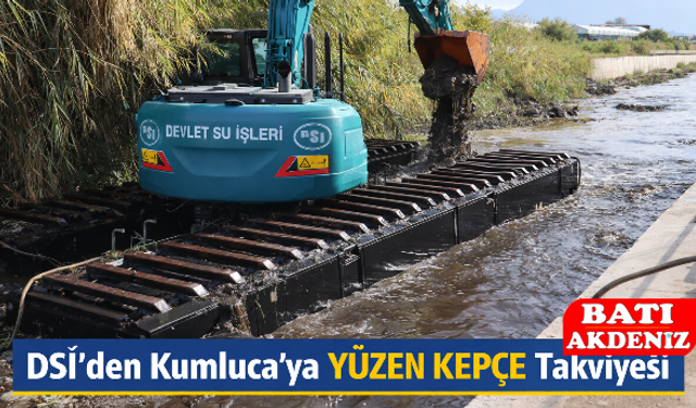 DSİ’den Kumluca’ya Yüzen Kepçe Takviyesi