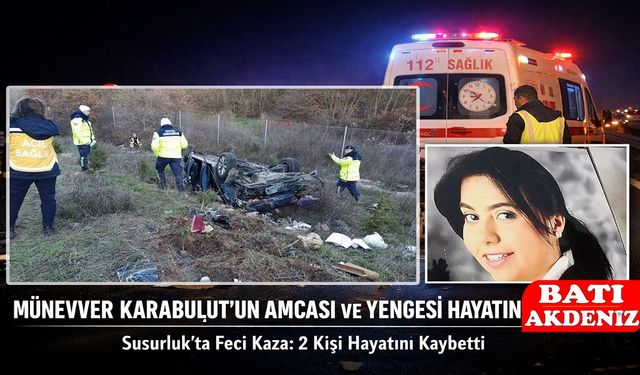 Münevver Karabulut’un Amcası ve Yengesi Hayatını Kaybetti